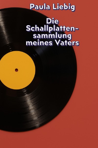 'Cover von Die Schallplattensammlung meines Vaters'-Cover