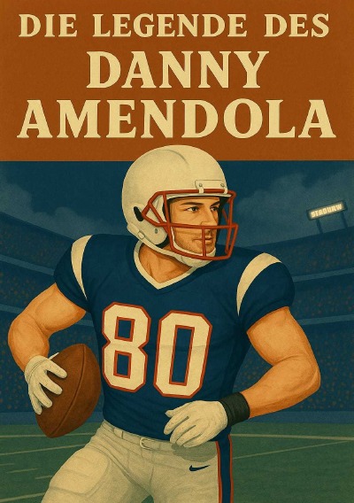 'Cover von Die Legende des Danny Amendola'-Cover