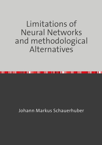 'Cover von Limitations of Neural Networks and methodological Alternatives'-Cover