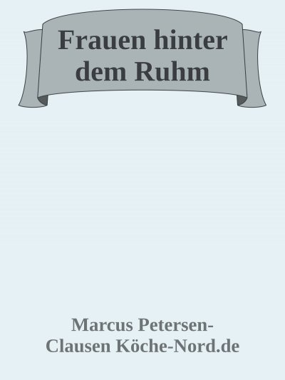 'Cover von Frauen hinter dem Ruhm – Wie Frauen Geschichte schrieben'-Cover