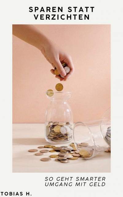 'Cover von Sparen statt verzichten: So geht smarter Umgang mit Geld'-Cover