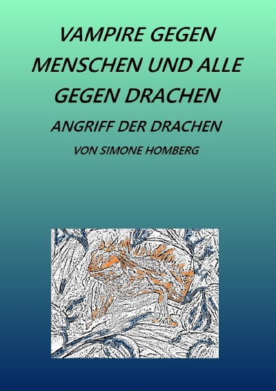 'Cover von Vampire gegen Menschen und alle gegen Drachen'-Cover