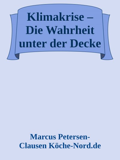 'Cover von Klimakrise – Die Wahrheit unter der Decke'-Cover