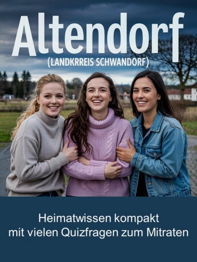 'Cover von Altendorf (Landkreis Schwandorf) – Heimatwissen kompakt – Mit vielen Quizfragen zum Mitraten'-Cover