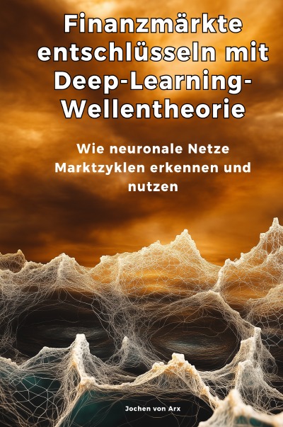 'Cover von Finanzmärkte entschlüsseln mit Deep-Learning-Wellentheorie'-Cover