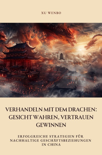 'Cover von Verhandeln mit dem  Drachen: Gesicht wahren, Vertrauen gewinnen'-Cover