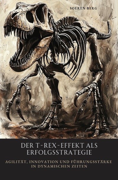 'Cover von Der T-Rex-Effekt als Erfolgsstrategie'-Cover