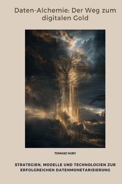 'Cover von Daten-Alchemie: Der Weg zum digitalen Gold'-Cover