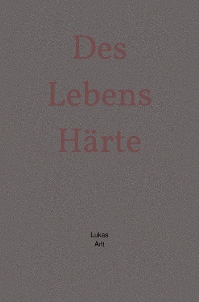'Cover von Des Lebens Härte'-Cover