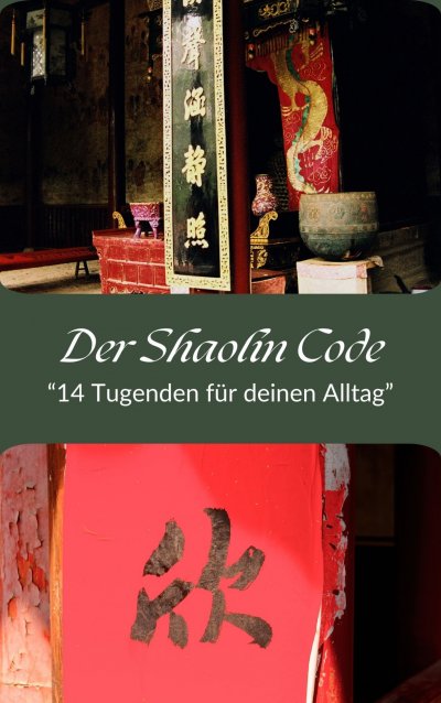 'Cover von Der Shaolin Code- „14 Tugenden für deinen Alltag“'-Cover