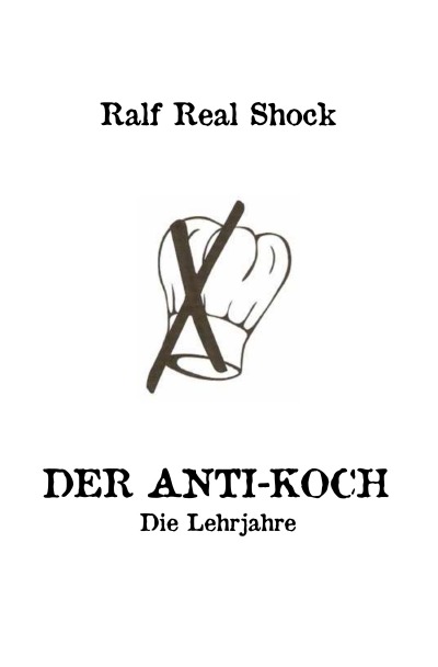 'Cover von Der Anti-Koch – Die Lehrjahre'-Cover