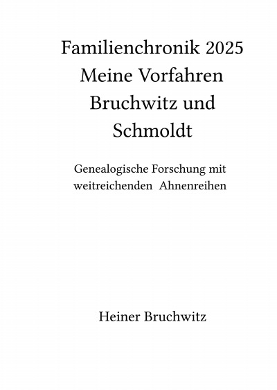 'Cover von Familienchronik 2025 Meine Vorfahren Bruchwitz und Schmoldt'-Cover