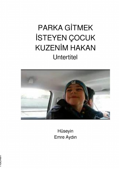 'Cover von PARKA GİTMEK İSTEYEN ÇOCUK KUZENİM HAKAN'-Cover