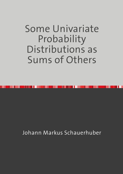 'Cover von Some Univariate Probability Distributions as Sums of Others'-Cover