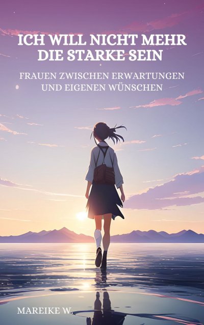 'Cover von Ich will nicht mehr die Starke sein'-Cover