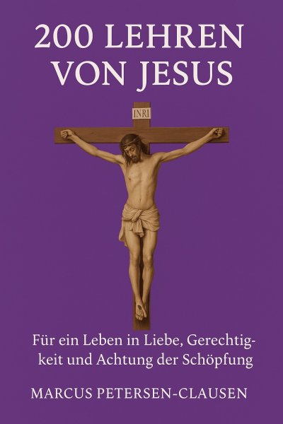 'Cover von 200 Lehren von Jesus – Für ein Leben in Liebe, Gerechtigkeit und Achtung der Schöpfung'-Cover