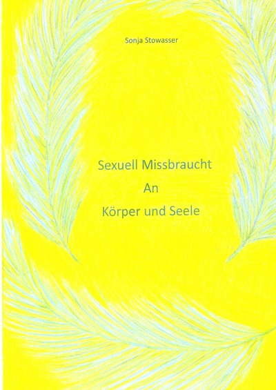'Cover von Sexuell Missbraucht An Körper und Seele'-Cover