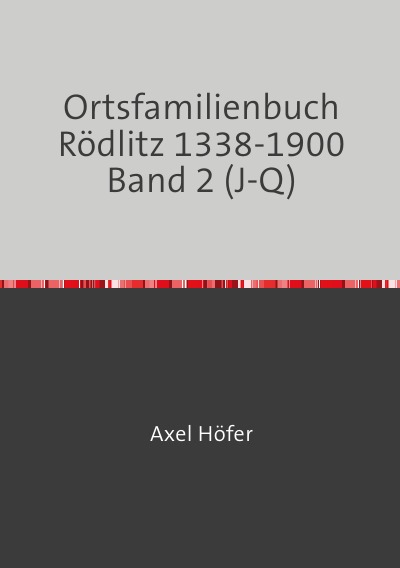 'Cover von Ortsfamilienbuch Rödlitz 1338-1900 Band 2 (J-Q)'-Cover