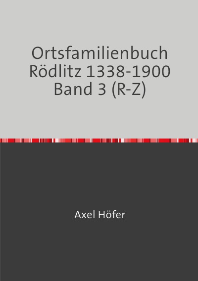 'Cover von Ortsfamilienbuch Rödlitz 1338-1900 Band 3 (R-Z)'-Cover