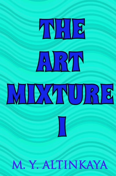 'Cover von THE ART MIXTURE I.   M. Y. ALTINKAYA'-Cover