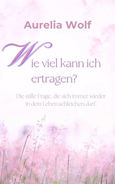 'Cover von Wie viel kann ich ertragen?'-Cover