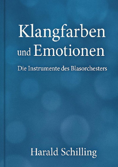 'Cover von Klangfarben und Emotionen – Die Instrumente des Blasorchesters'-Cover