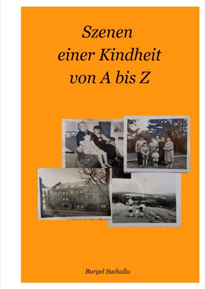 'Cover von Szenen einer Kindheit von A bis Z'-Cover