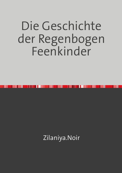 'Cover von Die Geschichte der Regenbogen Feenkinder'-Cover