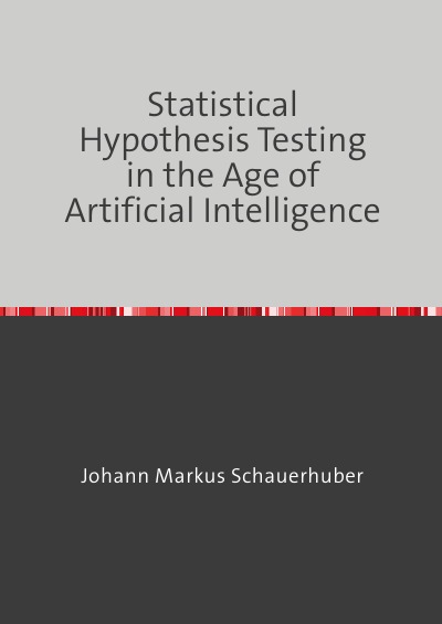 'Cover von Statistical Hypothesis Testing in the Age of Artificial Intelligence'-Cover