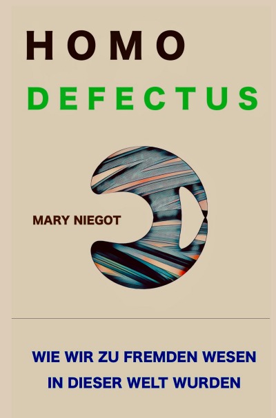 'Cover von Homo defectus – Wie wir zu fremden Wesen in dieser Welt wurden'-Cover