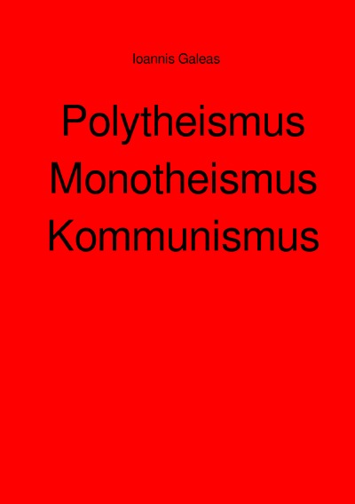 'Cover von Polytheismus Monotheismus Kommunismus'-Cover