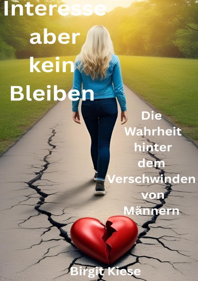 'Cover von Interesse aber kein Bleiben – Die Wahrheit hinter dem Verschwinden von Männern'-Cover