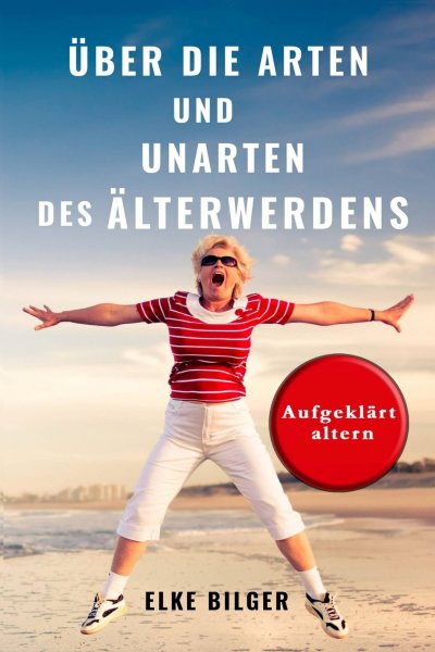 'Cover von Über die Arten und Unarten des Älterwerdens'-Cover