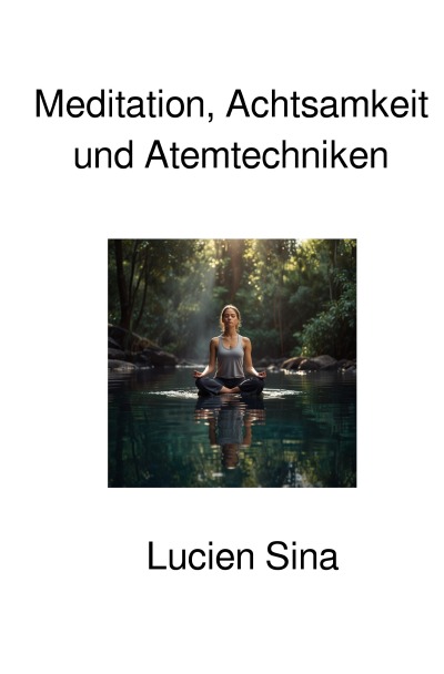 'Cover von Meditation, Achtsamkeit und Atemtechniken'-Cover