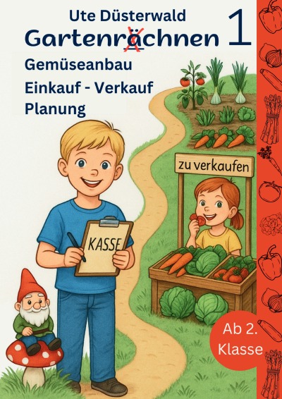 'Cover von Gartenrächnen 1 Gemüseanbau Einkauf – Verkauf Planung ab 2. Klasse'-Cover