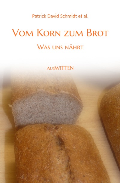 'Cover von Vom Korn zum Brot – Was uns nährt'-Cover