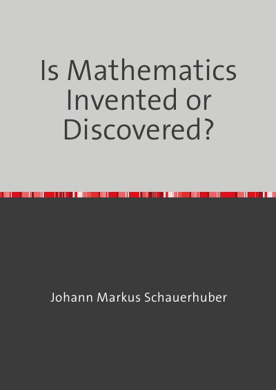 'Cover von Is Mathematics Invented or Discovered?'-Cover