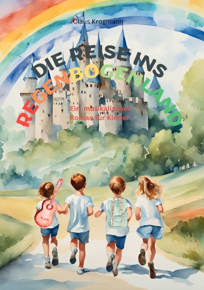 'Cover von Die Reise ins Regenbogenland'-Cover
