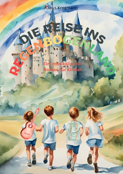 'Cover von Die Reise ins Regenbogenland'-Cover