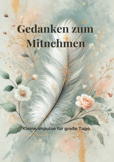 'Cover von Gedanken zum Mitnehmen – Kleine Impulse für große Tage'-Cover