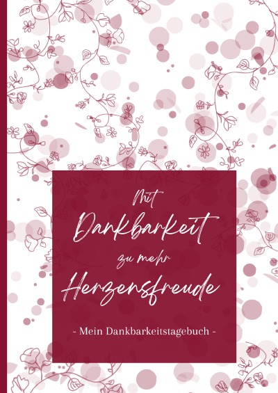 'Cover von Mit Dankbarkeit zu mehr Herzensfreude'-Cover