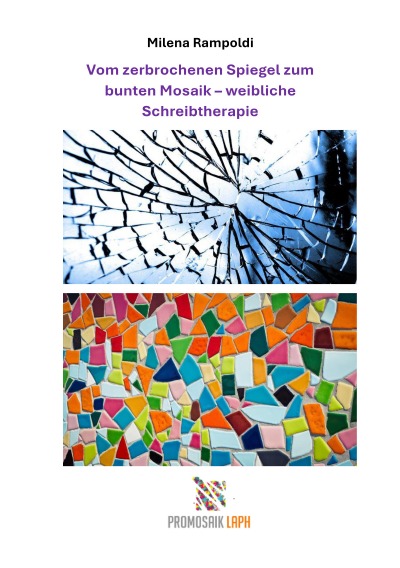 'Cover von Vom Spiegel zum Mosaik – weibliche Schreibtherapie'-Cover