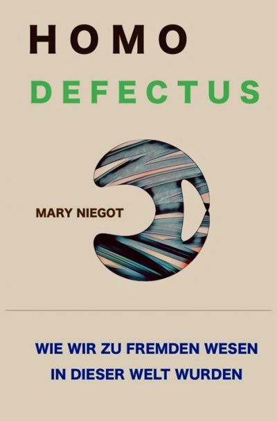 'Cover von Homo defectus – Wie wir zu fremden Wesen in dieser Welt wurden'-Cover