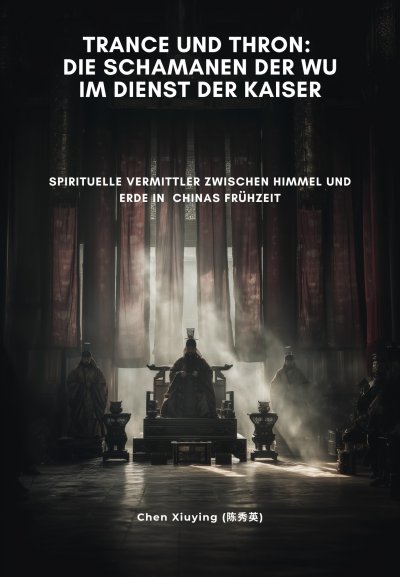 'Cover von Trance und Thron:  Die Schamanen der Wu im Dienst der Kaiser'-Cover