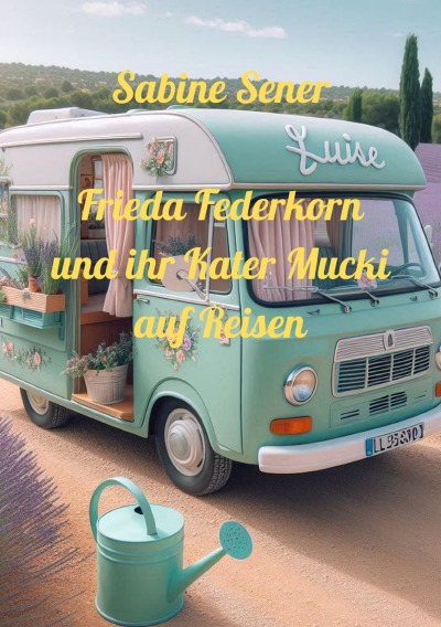 'Cover von Frieda Federkorn und ihr Kater Mucki auf Reisen'-Cover