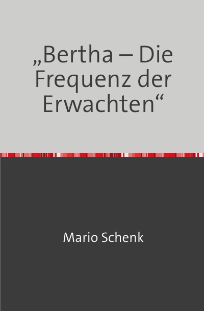 'Cover von „Bertha – Die Frequenz der Erwachten“'-Cover