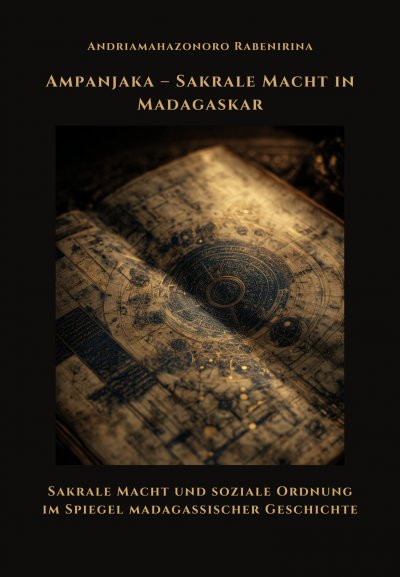 'Cover von Ampanjaka – Sakrale Macht in Madagaskar'-Cover