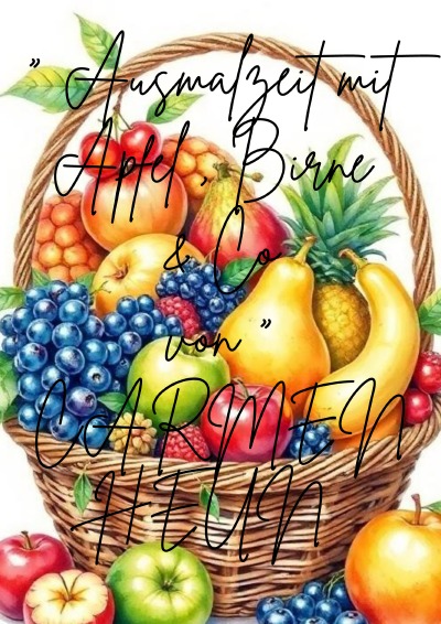 'Cover von „Ausmalzeit mit Apfel,Birne &Co “ von Carmen Heun'-Cover