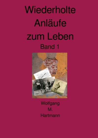 'Cover von Wiederholte Anläufe zum Leben Band 1'-Cover