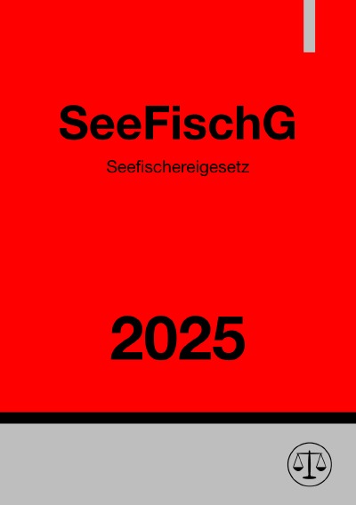 'Cover von Seefischereigesetz – SeeFischG 2025'-Cover